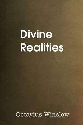 Divine Realities by Octavius Winslow