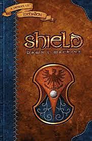 Sheild: A Prequel to Medallion by Dawn L. Watkins