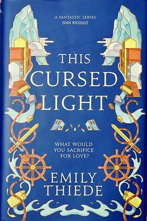 This Cursed Light by Emily Thiede