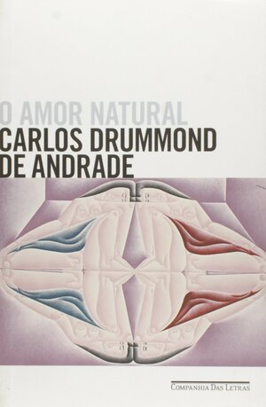 O amor natural by Carlos Drummond de Andrade