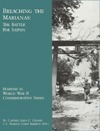 Breaching The Marianas: The Battle For Saipan by John C. Chapin