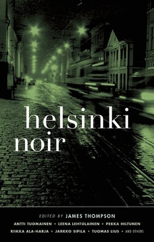 Helsinki Noir by James Thompson