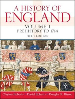 A History of England, Volume I: Prehistory to 1714 with MySearchLab Code by David F. Roberts, Douglas R. Bisson, Clayton Roberts