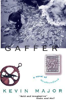 Gaffer: A Novel of Newfoundland by Kevin Major