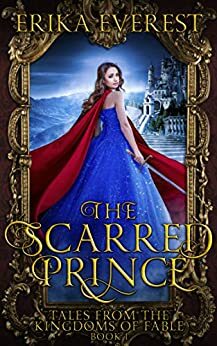 The Scarred Prince by Erika Everest