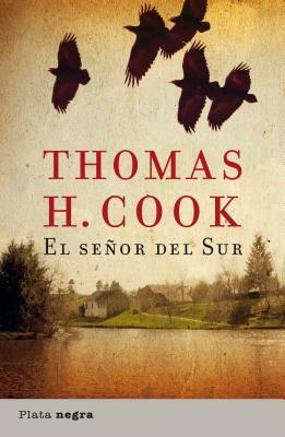 Seor del Sur, El by Thomas H. Cook