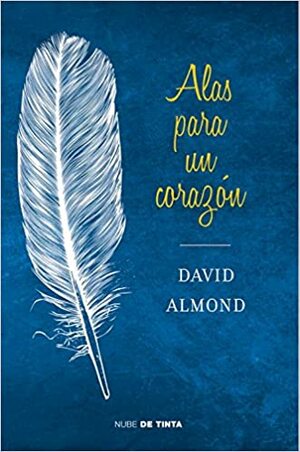 Alas para un corazón by David Almond