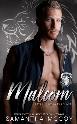 Malcom (A Rogue Enforcers Novel) by Samantha McCoy