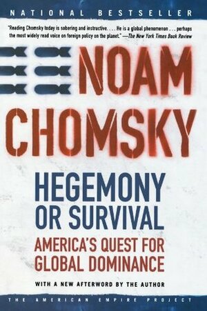 Hegemony or Survival by Noam Chomsky