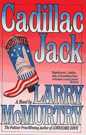 Cadillac Jack: A Novel by Larry McMurtry