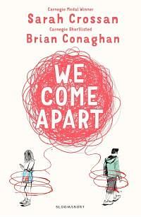 We Come Apart by Sarah Crossan