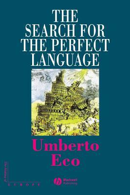 The Search For Perfect Language by Umberto Eco