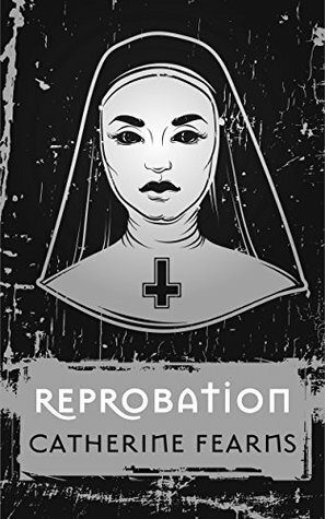 Reprobation by Catherine Fearns