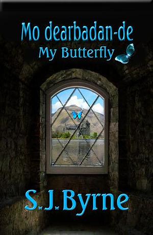 Mo Dearbadande: My Butterfly by S.J. Byrne, S.J. Byrne