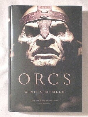 Orcs: Bodyguard Of Lightning, Legion Of Thunder, And Warriors Of The Tempest by Stan Nicholls