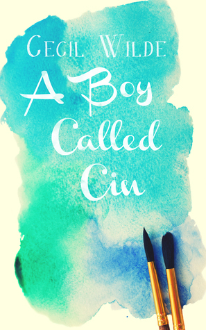 A Boy Called Cin by Cecil Wilde