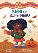 Imani the Superhero by Cicely Lewis