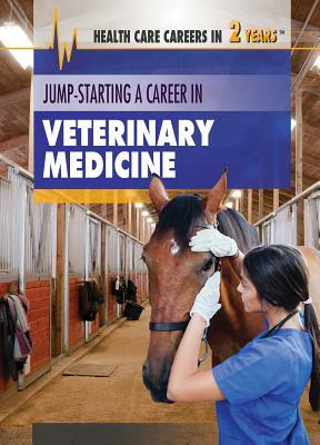 Jump-Starting a Career in Veterinary Medicine by Jeri Freedman