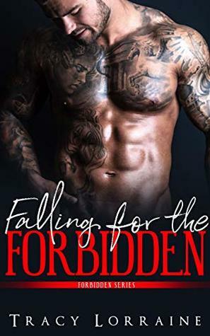 Falling for the Forbidden by Tracy Lorraine
