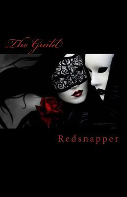 The Guild: The Foundation of A Sensuous Social Order by Redsnapper