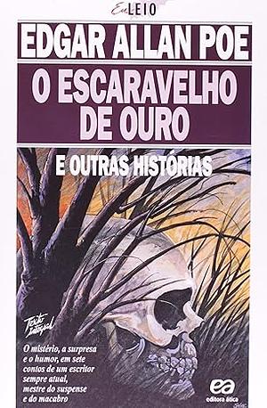 O escaravelho de ouro e outras histórias by Edgar Allan Poe