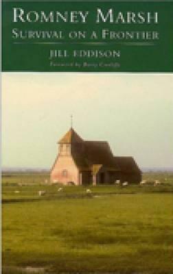 Romney Marsh: Survival on a Frontier by Jill Eddison