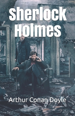 Sherlock Holmes by Arthur Conan Doyle