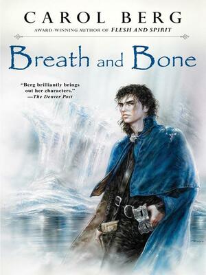 Breath and Bone by Carol Berg