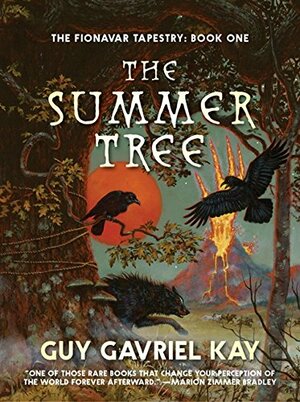 The Summer Tree by Guy Gavriel Kay