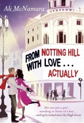 From Notting Hill to New York . . . Actually by Ali McNamara