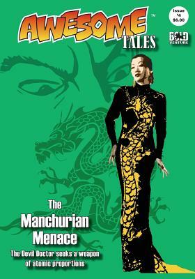 Awesome Tales #4: The Manchurian Menace by K. T. Pinto, Robert E. Waters, Patrick Thomas