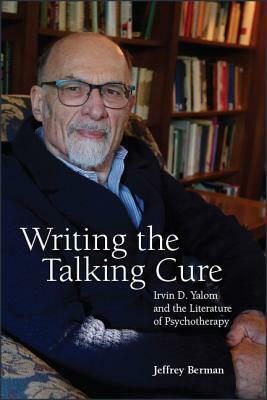 Writing the Talking Cure by Jeffrey Berman