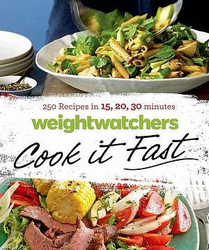 Weight Watchers Cook it Fast: 250 Recipes in 15, 20, 30 Minutes by Weight Watchers