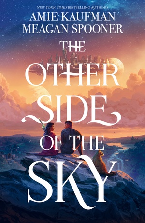 The Other Side of the Sky by Meagan Spooner, Amie Kaufman