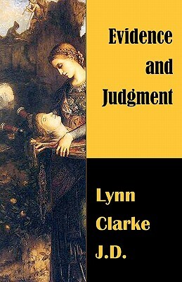 Evidence and Judgment by Anna Faktorovich, Lynn Clarke J. D.