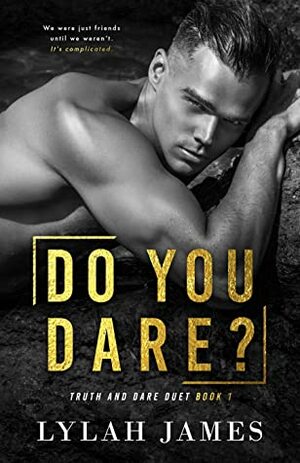 Do You Dare? by Lylah James