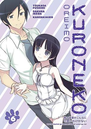 Oreimo: Kuroneko, Volume 6 by Sakura Ikeda, Tsukasa Fushimi