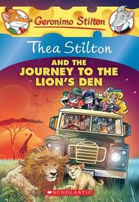 Thea Stilton and the Journey to the Lion's Den by Thea Stilton