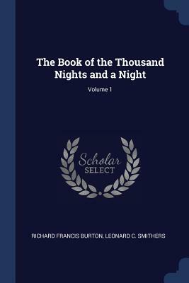 The Book of the Thousand Nights and a Night; Volume 1 by Anonymous