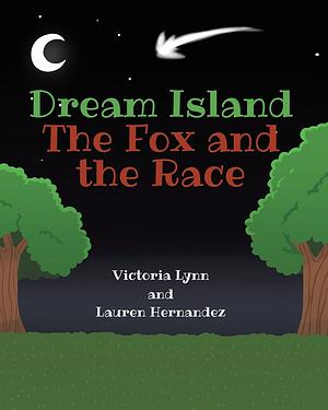 Dream Island: The Fox and the Race by Victoria Lynn