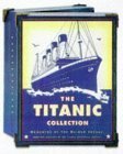 The Titanic Collection: Mementos of the Maiden Voyage by Hugh Brewster