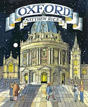Oxford by Matthew Rice