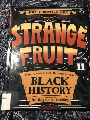 Strange Fruit  volume II by Joel Christian Gill