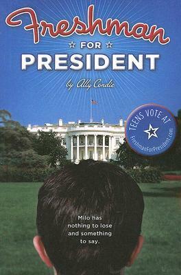 Freshman for President by Ally Condie