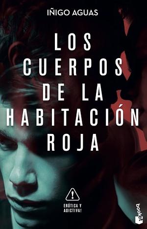 Los cuerpos de la habitación roja by Iñigo Aguas