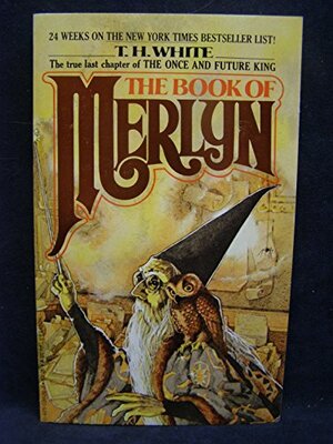 The Book of Merlyn by T.H. White