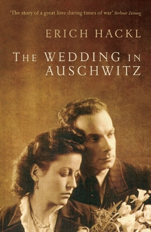 The Wedding in Auschwitz by Erich Hackl, Martin Chalmers