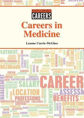 Careers in Medicine by Leanne K. Currie-McGhee