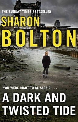 A Dark and Twisted Tide by Sharon Bolton