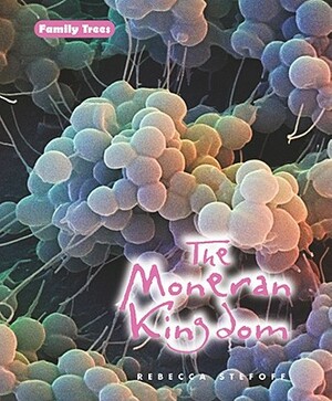 The Moneran Kingdom by Rebecca Stefoff